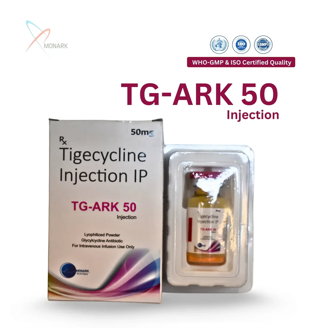 TG-Ark, Tigecycline 50mg Injection IP, manufactured by Monark Criticare