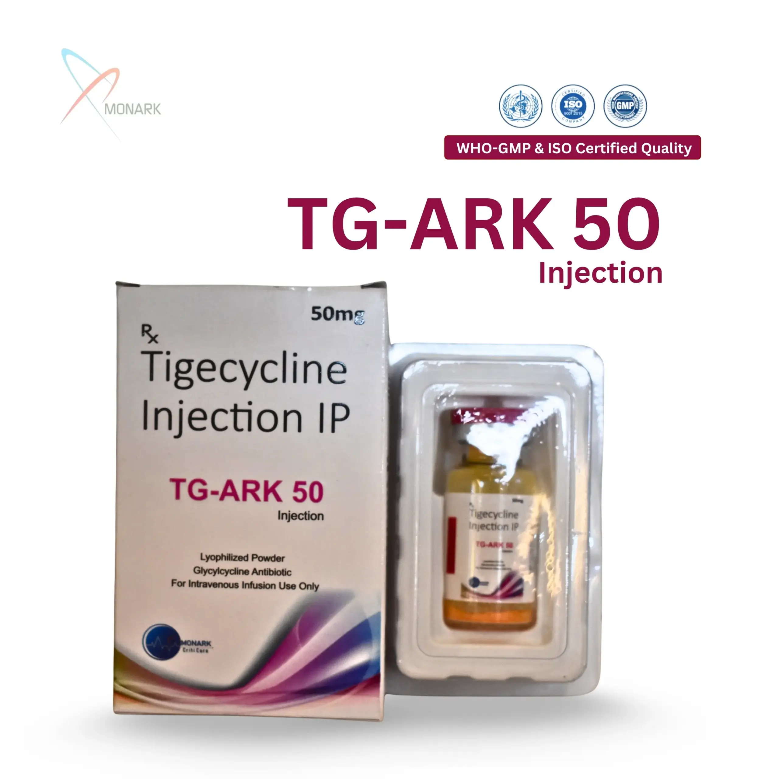 TG-Ark Tigecycline injection IP 50mg sterile vial
